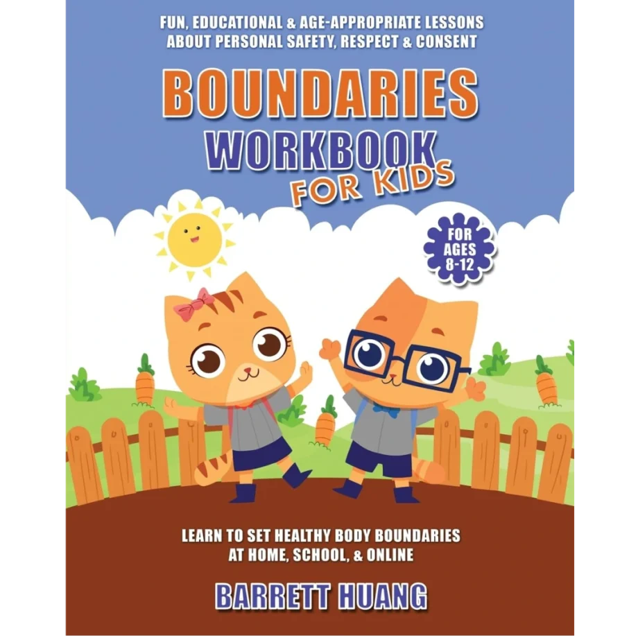 Boundaries Workbook for Kids: Fun, Educational & Age-Appropriate Lessons About Personal Safety, Consent & Respect | Learn to Set Healthy Body … (For Ages 8-12) (Mental Health Therapy)