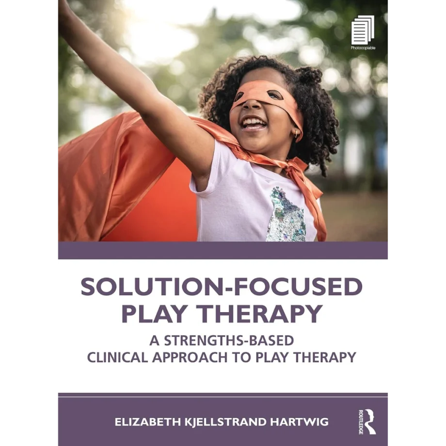 Solution-Focused Play Therapy